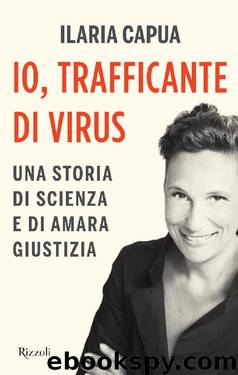 Io, trafficante di virus by Ilaria Capua