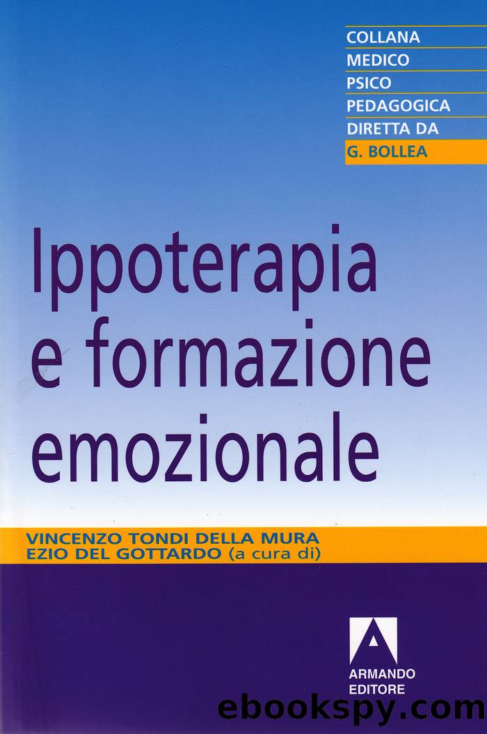Ippoterapia e formazione emozionale by Vincenzo Tondi Della Mura & Ezio Del Gottardo