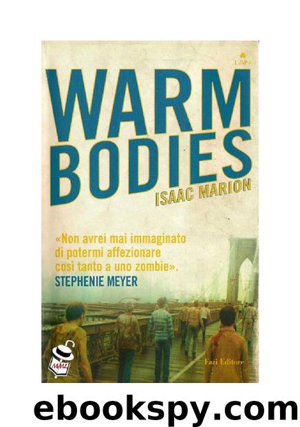 Isaac Marion Warm Bodies by Unknown