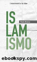Islamismo (Italian Edition) by Paolo Branca