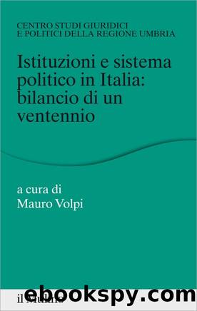 Istituzioni e sistema politico in Italia: bilancio di un ventennio by Mauro Volpi