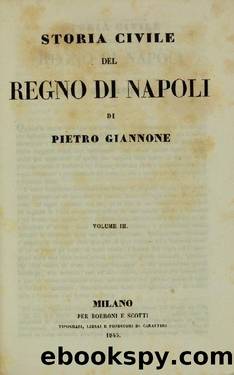 Istoria civile del Regno di Napoli vol.3 by Pietro Giannone