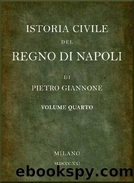 Istoria civile del Regno di Napoli vol.4 by Pietro Giannone