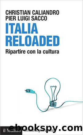Italia Reloaded by Christian Caliandro & Pier Luigi Sacco