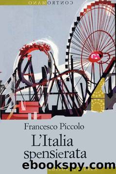 Italia Spensierata by Francesco Piccolo