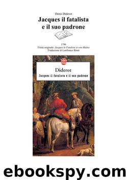 Jacques il Fatalista e il suo padrone by Denis Diderot