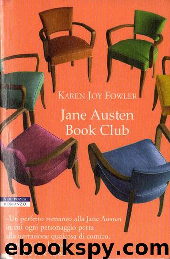 Jane Austen Book Club by Karen Joy Fowler