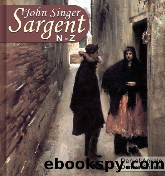 John Singer Sargent (N-Z): 500 Realist Paintings - Realism, Impressionism by Daniel Ankele & Denise Ankele