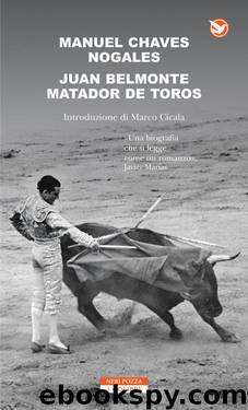 Juan Belmonte matador de toros by Chaves Nogales Manuel
