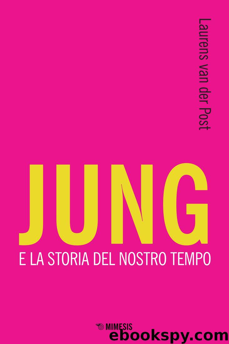Jung e la storia del nostro tempo by van der post