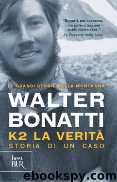 K2: la verità by Walter Bonatti