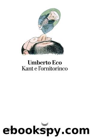 Kant e lâornitorinco by Umberto Eco