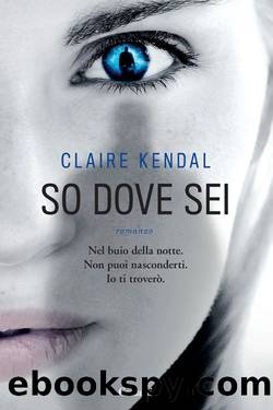 Kendal Claire - 2014 - So dove sei by Kendal Claire