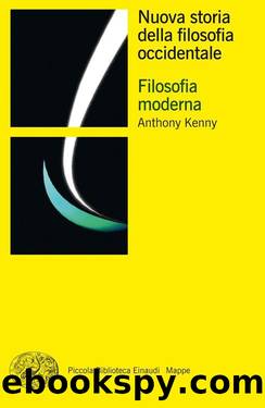Kenny Anthony - 2006 - Nuova storia della filosofia occidentale. Vol.III: Filosofia moderna: 3 by Kenny Anthony