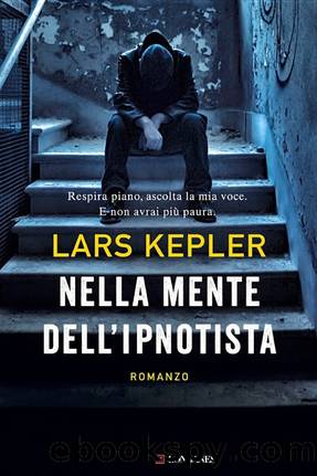 Kepler Lars - 2014 - Nella mente dell'ipnotista by Kepler Lars