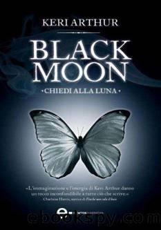 Keri Arthur - 2010 - Black Moon. Chiedi Alla Luna by Keri Arthur