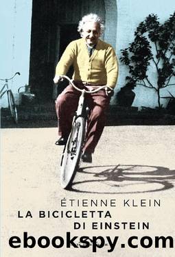 Klein Etienne - 2016 - La bicicletta di Einstein by Klein Etienne