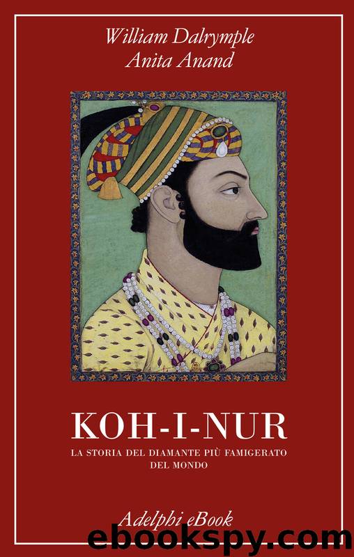 Koh-i-Nur by William Dalrymple & Anita Anand