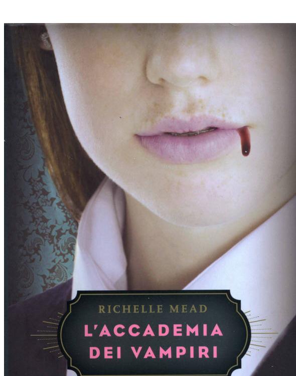 L'Accademia dei Vampiri by Richelle Mead