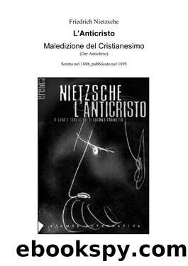 L'Anticristo Maledizione Del Cristianesimo by Friedrich Nietzsche