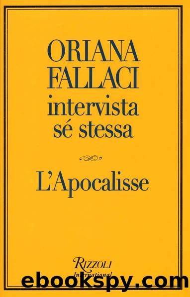 L'Apocalisse - Oriana Fallaci intervista se stessa by Oriana Fallacci