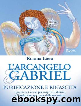 L'Arcangelo Gabriel (Italian Edition) by Rosana Liera