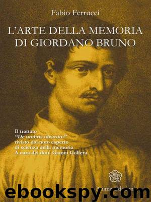 L'Arte della memoria di Giordano Bruno by Fabio Ferruci
