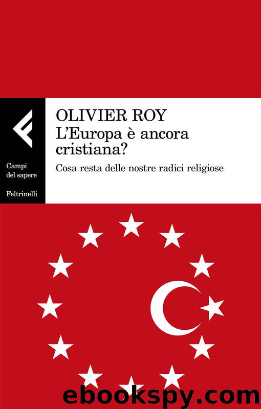 L'Europa e ancora cristiana by Roy Olivier