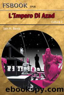 L'Impero Di Azad by Iain M. Banks