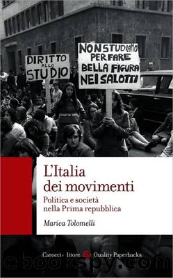 L'Italia dei movimenti. Politica e societÃ  nella prima Repubblica by Marica Tolomelli