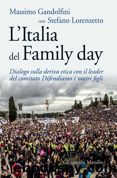 L'Italia del Family day by Massimo Gandolfini & Stefano Lorenzetto