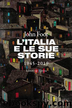 L'Italia e le sue storie by John Foot