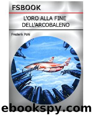 L'Oro Alla Fine Dell'Arcobaleno (Starburst, 1982) by Frederik Pohl