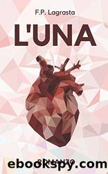 L'UNA (Italian Edition) by Francesco Paolo Lagrasta