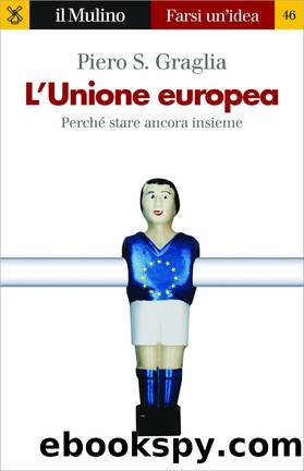 L'Unione europea by Piero S. Graglia;