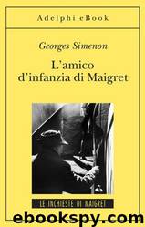 L'amico d'infanzia di Maigret by Georges Simenon