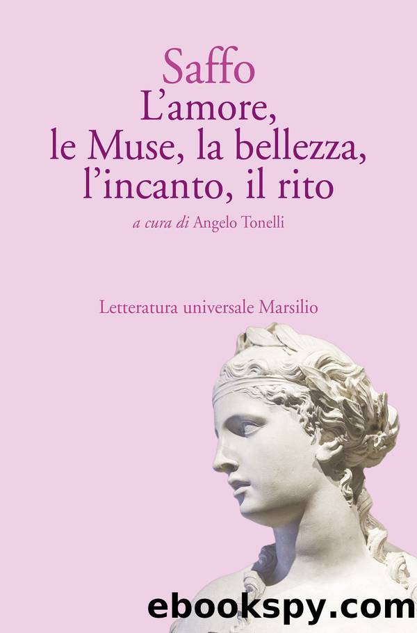 L'amore, le Muse, la bellezza, l'incanto, il rito by Angelo Tonelli