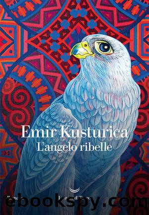 L'angelo ribelle by Emir Kusturica
