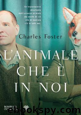 L'animale che è in noi by Charles Foster
