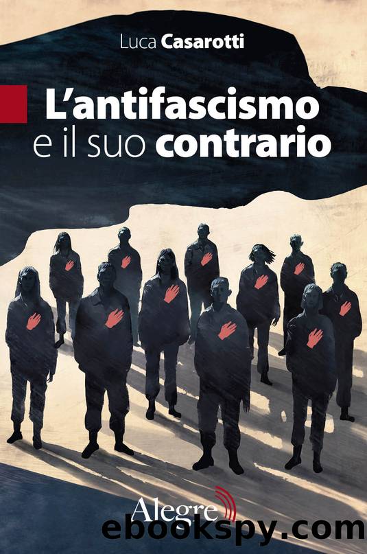 L'antifascismo e il suo contrario 2023 by Luca Casarotti