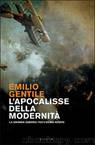 L'apocalisse della modernità. La Grande guerra per l'uomo nuovo by Emilio Gentile