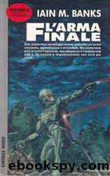 L'arma finale by Iain M. Banks