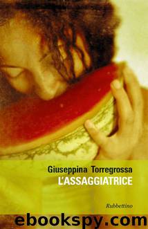 L'assaggiatrice by Torregrossa Giuseppina