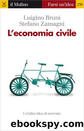 L'economia civile by Luigino Bruni Stefano Zamagni