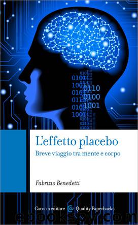 L'effetto placebo by Fabrizio Benedetti