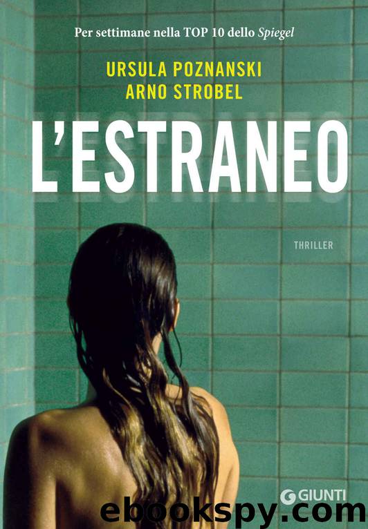 L'estraneo (Italian Edition) by Ursula Poznanski & Arno Strobel