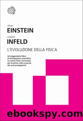 L'evoluzione della fisica by Albert Einstein Leopold Infeld