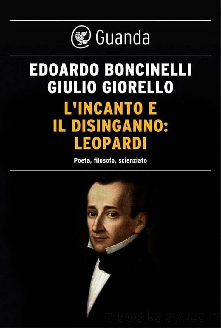 L'incanto e il disinganno: Leopardi: Poeta, filosofo, scienziato by Edoardo Boncinelli & Giulio Giorello