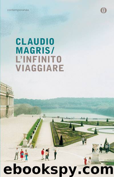 L'infinito viaggiare by Claudio Magris