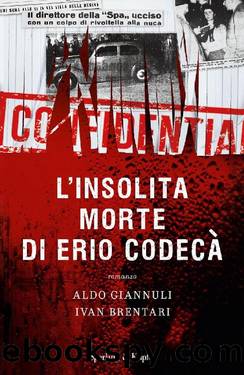 L'insolita morte di Erio CodecÃ  (Italian Edition) by Ivan Brentari Aldo Giannuli